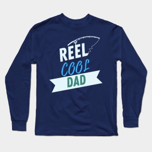 Reel Cool Dad Fishing Apparel Long Sleeve T-Shirt